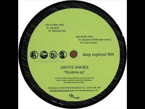 Above Smoke — Above Smoke - Feel To Learn [Hysteria EP]