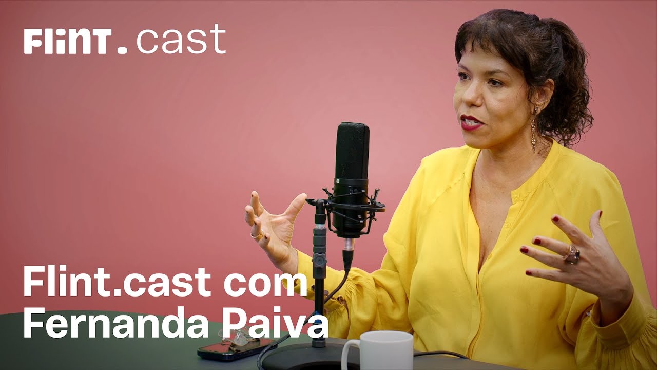 Flint.cast com Fernanda Paiva