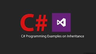 C# Programming Tutorial - Inheritance