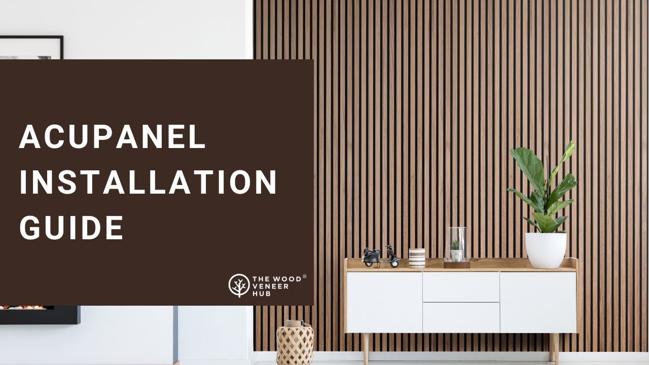 Acupanel® Wood Wall Panelling Installation Guide 