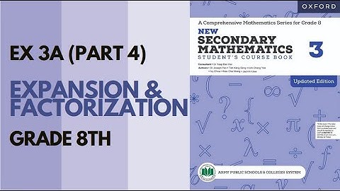 Class 8 Maths (APS) - Exercise 3 A(Expansion/Factorisation)- Part 4|Oxford Mathematics |Danish Satti