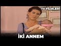 İki Annem - Kanal 7 TV Filmi