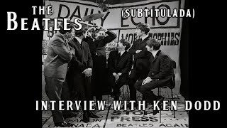 The Beatles entrevista con Ken Dodd (SUBTITULADA)