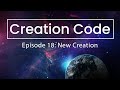 The creation code episode 18  new creation series finale