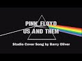 Us And Them - Pink Floyd cover by Barry Oliver