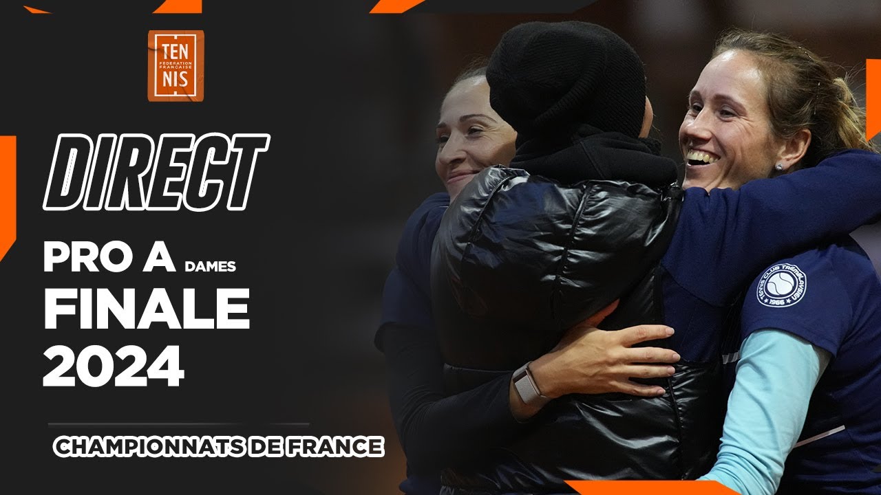 Finale Pro A Dames championnats de France par équipes 2024 | FFT