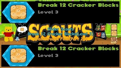 Slider Scouts - Break 12 Cracker Blocks(Level 3) - Walkthrough Final(Part 24)