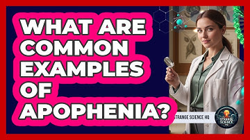 What Are Common Examples Of Apophenia?