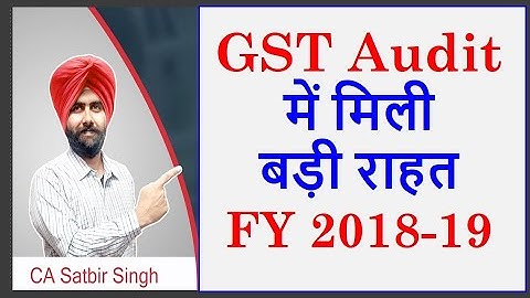 Exemption from GST Audit FY 2018-19 I GSTR-9C I CA Satbir Singh