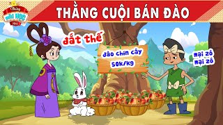 THẰNG CUỘI BÁN ĐÀO - Truyện Cổ Tích - Những Bài Học Nhỏ - Quà Tặng Cuộc Sống - Hoạt Hình Hay 2024