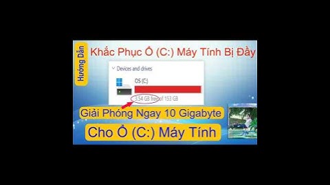 Cách giải phóng dung lượng máy tính khi ổ C bị đầy WINDOWS 11