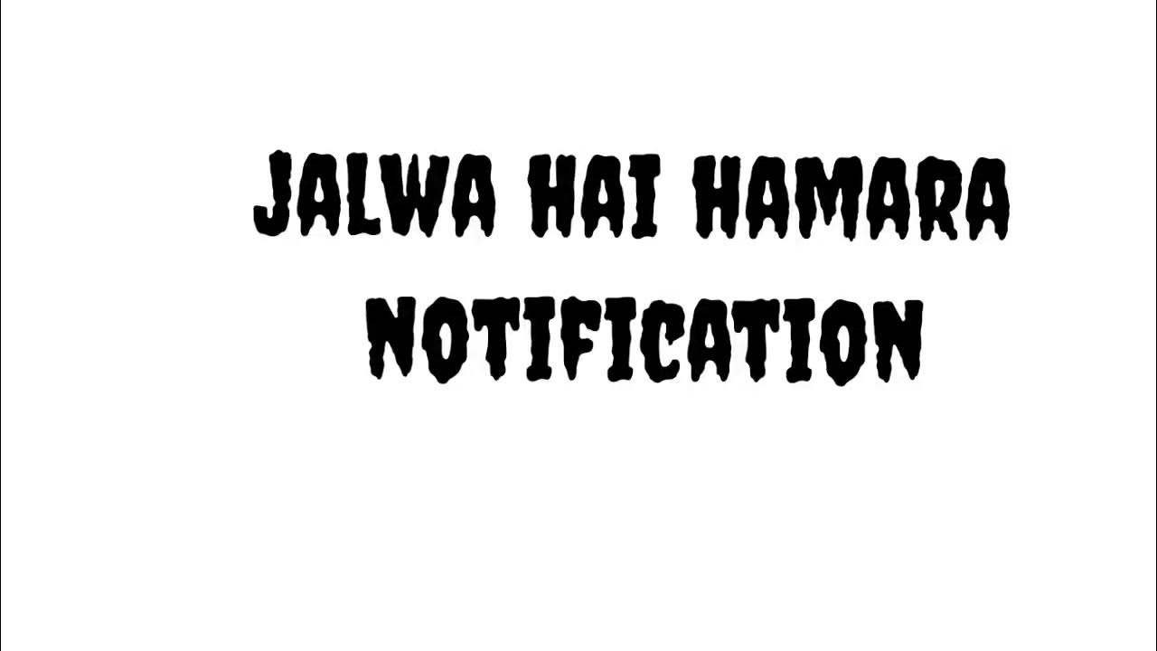 jalwa hai hamara notification YouTube