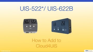 UIS-522* and UIS-622B - How to Add to Cloud4UiS