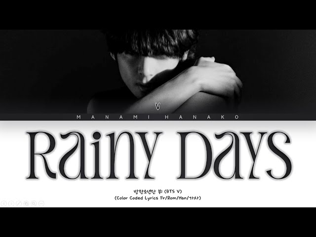 Paroles / Lyrics : V [BTS] : Rainy Days