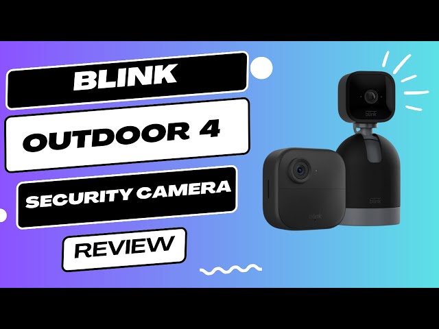 Blink Outdoor 4 Review