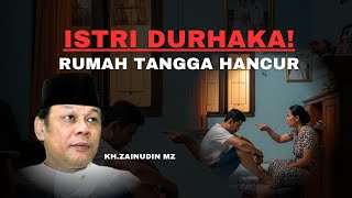 🔴CERAMAH ZAINUDIN MZ ISTRI DURHAKA PADA SUAMI😮