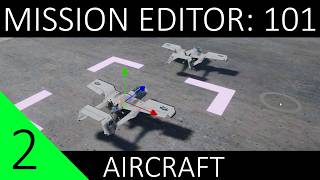 Nuclear Option Mission Editor 101: Aircraft