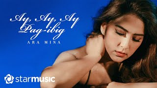 Ara Mina - Ay, Ay, Ay Pag-Ibig (Lyrics) | Anniversary Edition