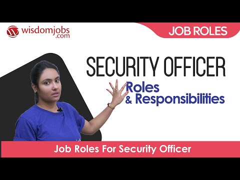 Security Officer | Job Roles For Security Officer - Roles and Responsibilities @Wisdom jobs