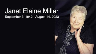 Janet Elanie Miller's Funeral -- 2023•Aug•21 at 10:30am