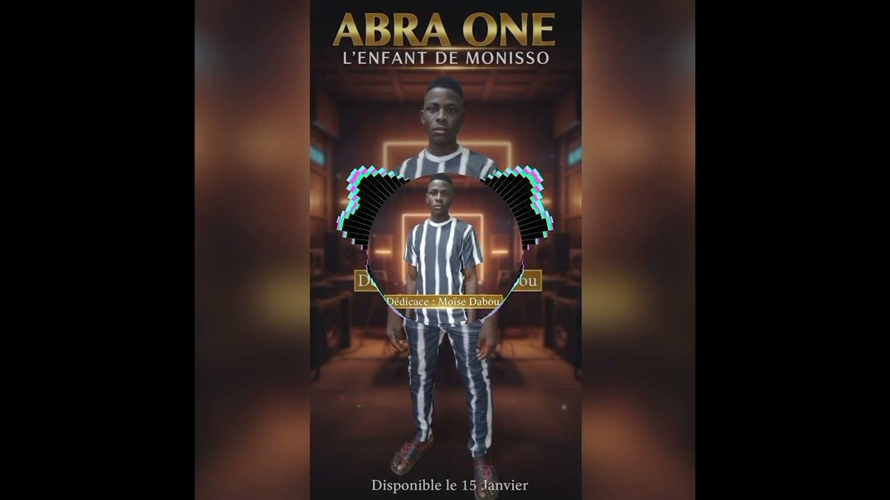 ABRA ONE l'enfant de Monisso DANS