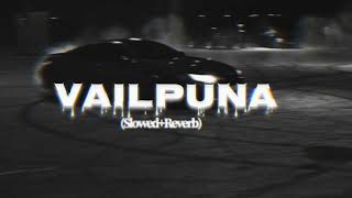 Vailpuna Sippy Gill Slowedreverb