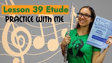 Flute Practice With Me | Lesson 39 - Etude | Rubank Elementary Method For Flute