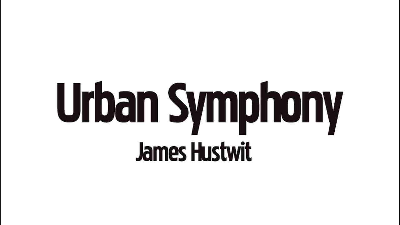James A. Hustwit Urban Symphony