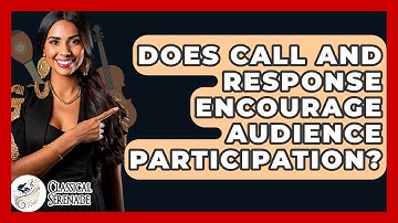 Does Call And Response Encourage Audience Participation? - Classical Serenade