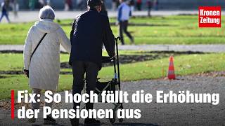 Fix: So hoch fällt die Erhöhung der Pensionen aus | krone.tv NEWS