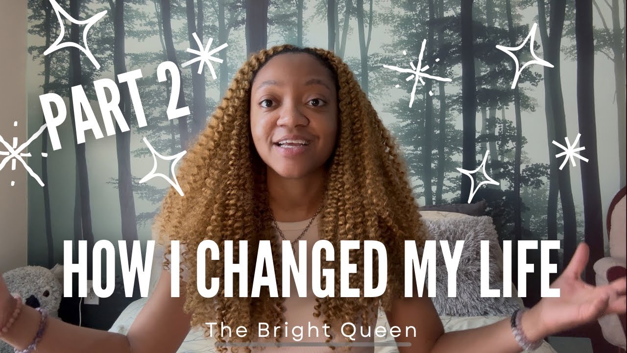 How I Changed My Life Part 2 - YouTube