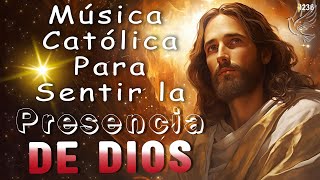 ☆♥ MUSICA CATOLICA PARA SENTIR LA PRENSENCIA DE DIOS ☆♥ALABANZAS CATÓLICA 2024