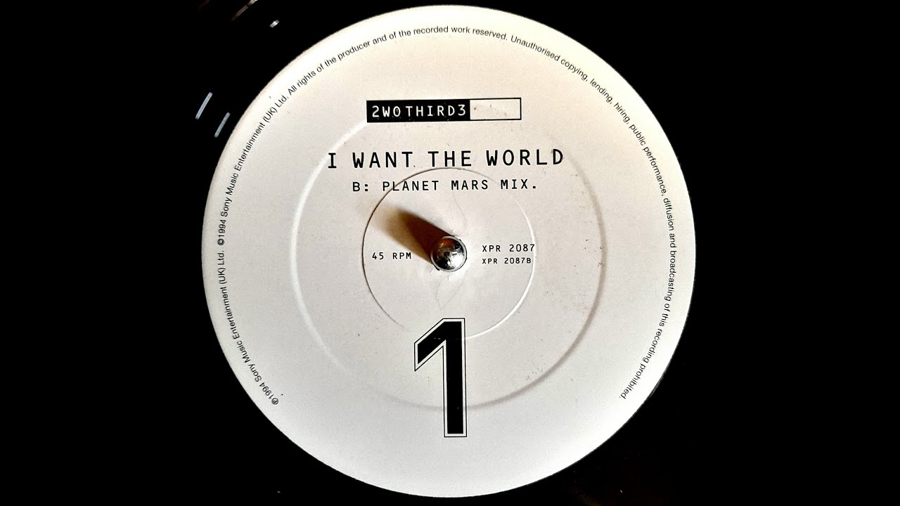 2wo Third3 - I Want The World (Planet Mars Mix) [VINYL RIP DIRECT RECORDING]
