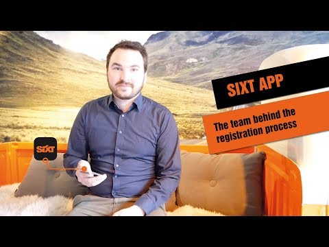 The people behind the SIXT APP // Registration Process