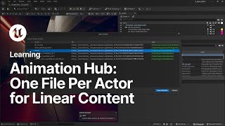 One File Per Actor For Linear Content  Unreal Engine Animation Hub