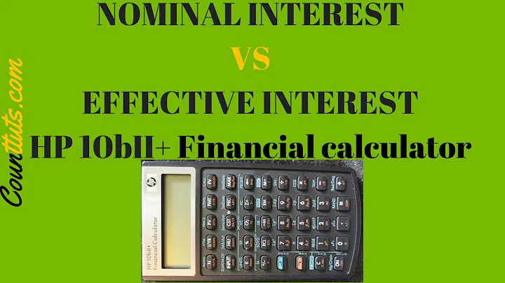 Calculating Effective & Nominal Interest Rate using HP 10BII+ Financial Calculator