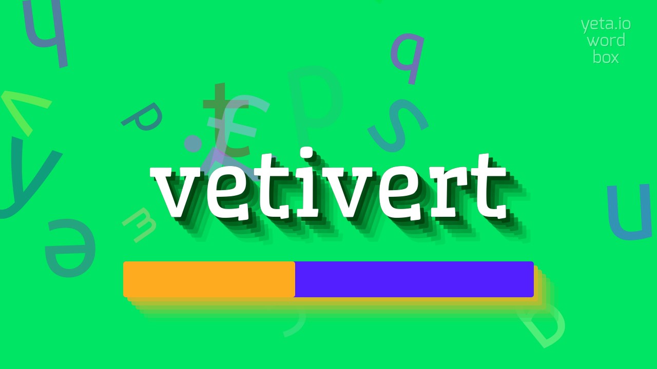 КАК СКАЗАТЬ ВЕТИВЕР?  