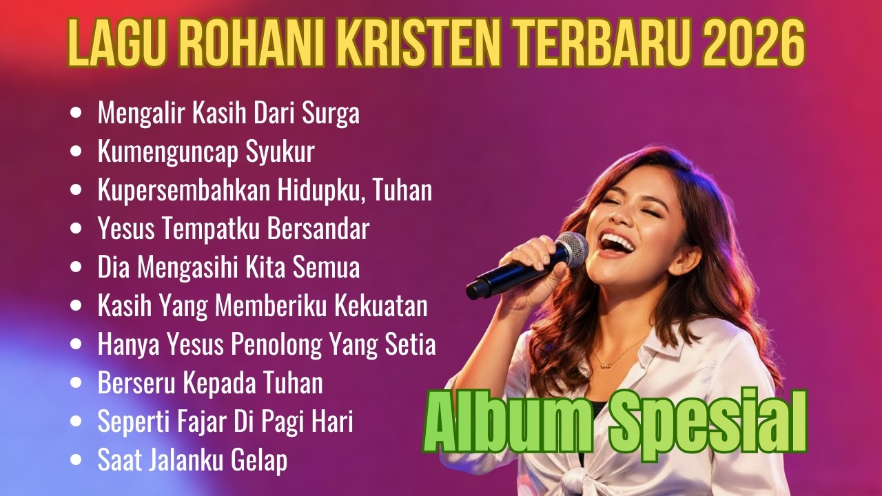 Album Spesial Lagu Rohani Kristen Terbaru 2026 | Lagu Rohani Terbaik dan Menyentuh Hati