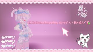 2k robux shopping spree!!! 🛍🛍 | dont flop pls😭😭