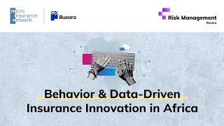 MiN & Busara webinar: Behavior & Data-Driven Insurance Innovation in Africa