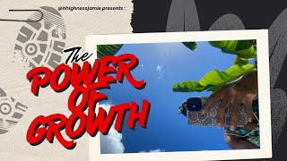 The Power in Growth by Jamie 