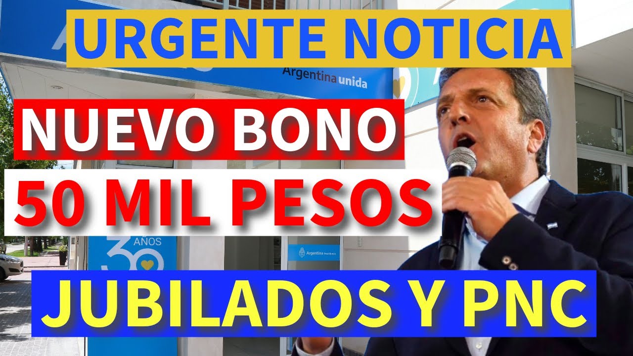Ultimo Momento Bono de 50 MIL PESOS para los Jubilados y PNC - Aumento ...