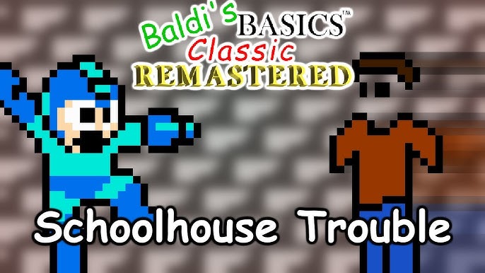 Schoolhouse Trouble Baldi's Basics Classic Remastered part 872185844485