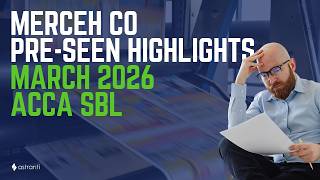 ACCA SBL - March 2026: Highlights From The Merceh Pre-seen Analysis
