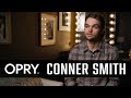 Conner Smith | Opry Stories