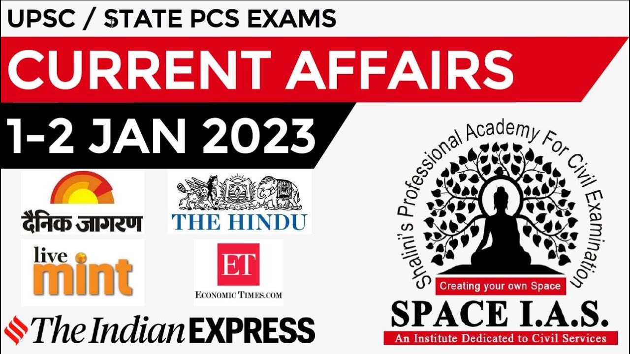 1-2 jan 2023 UPSC Current Affairs | The Hindu | Indian Express ...