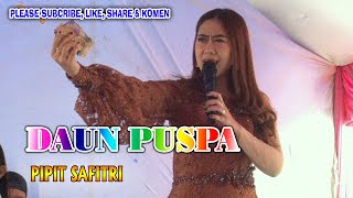 DAUN PUSPA - PIPIT SAFITRI - live dangdut hajatan