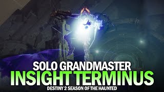 Solo Grandmaster Nightfall The Insight Terminus [Destiny 2 Season of the Haunted]