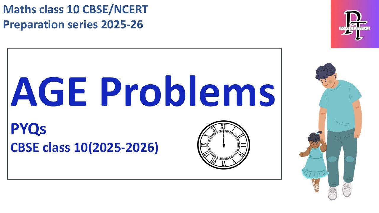 Problems Class Tutorial 🔥🔥AGE PROBLEMS PYQS 🔥🔥| Maths class 10 | Power Tutorials | Important ...
