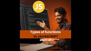 Types of Functions in JavaScript Explained | Telugu Tutorial | Saiteja